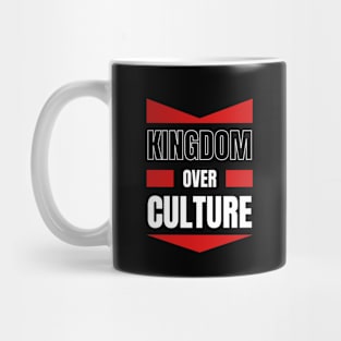 Kingdom Over Culture | Christian Typography Mug